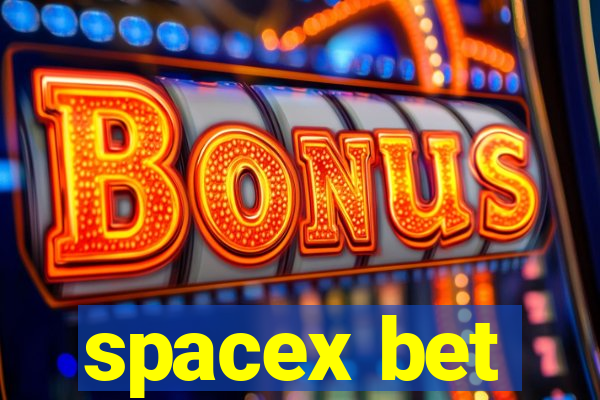 spacex bet